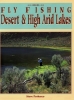Fly Fishing Desert & High Arid Lakes