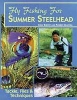 Fly Fishing for Summer Steelhead