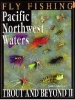 Fly Fishing Pacific Northwest Waters