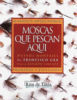 Book Moscas que Pesca Aquí -(Spanish Edition)-